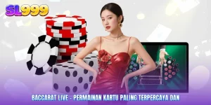 Baccarat Live - Permainan Kartu Paling Terpercaya Dan