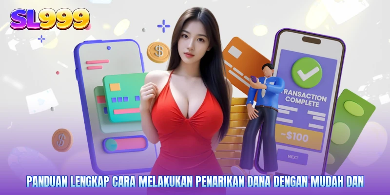 Panduan lengkap cara melakukan penarikan dana dengan mudah dan